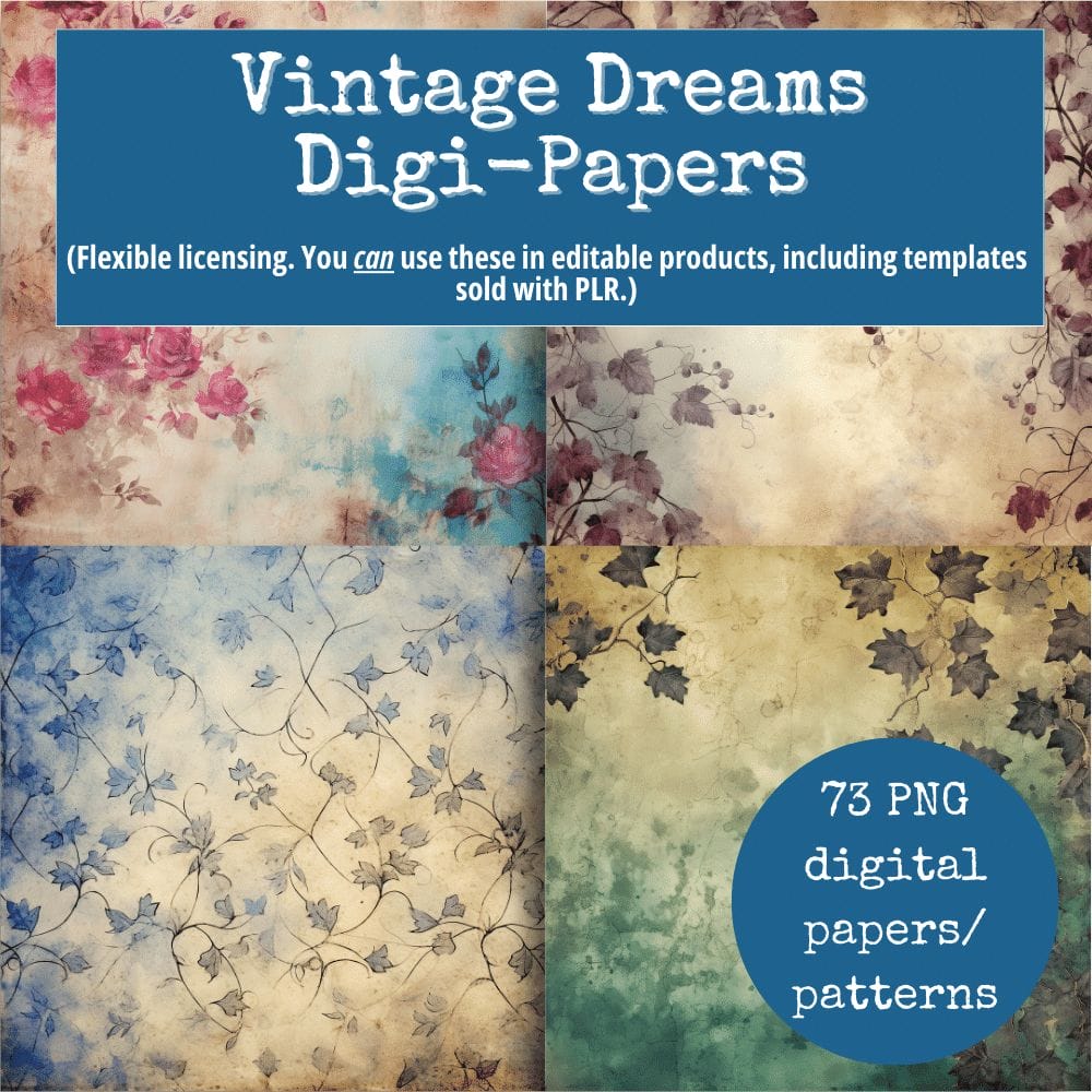 A promotional image for "Vintage Dreams Digital Papers (Extended License)" showcases a blue square with text and four decorative background samples: rose patterns in blue and red shades, delicate blue flowers, and autumn leaves. The text highlights 73 PNG digital papers/patterns with versatile licensing ideal for commercial use.