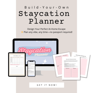 Promotional image for "Build-Your-Own Staycation Planner – Editable Canva Template" on a computer screen, with printed planning sheets and checklists. Text reads: "Plan any vibe, any time—no passport required! Get it now!.
