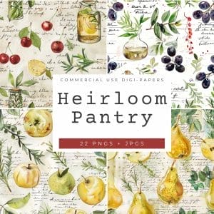 A collage of watercolor fruits, jars, and herbs with handwritten text. Center label: "Heirloom Pantry Digi-Papers – Vintage Botanical Recipe Backgrounds, 22 PNGs + JPGs, Commercial Use.